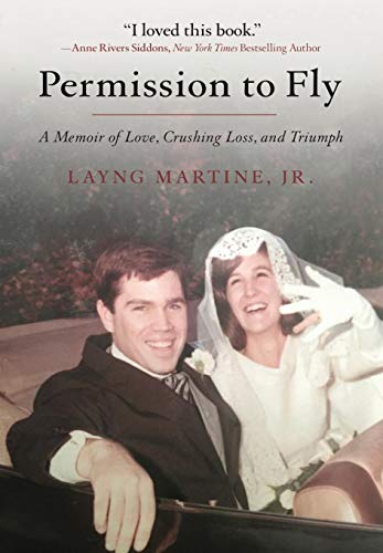 Permission to Fly  A Memoir of Love, Crushing Loss, and Triumph [Hardcover]