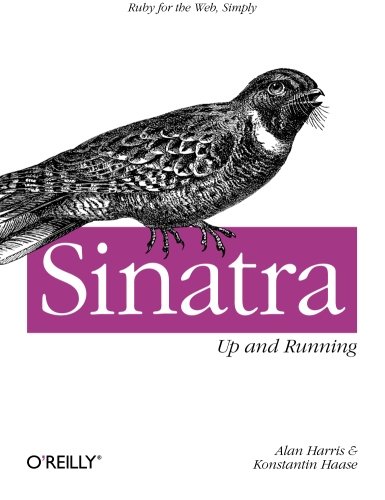 Sinatra Up and Running Ruby for the Web, Simply [Paperback]
