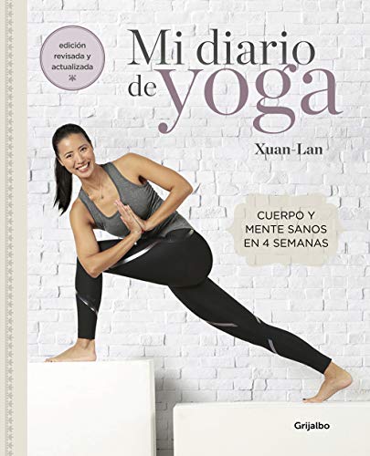 Mi diario de yoga. Cuerpo y mente sanos en 4 semanas. Edicin revisada y actuali [Paperback]