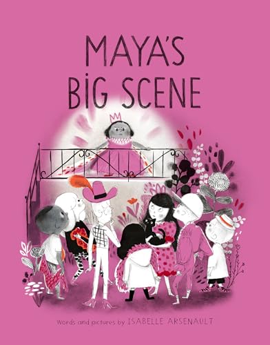 Maya's Big Scene [Hardcover]