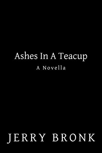 Ashes In A Teacup A Novella [Paperback]