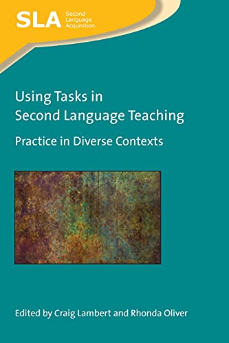 Using Tasks in Second Language Teaching Practice in Diverse Contexts [Hardcover]