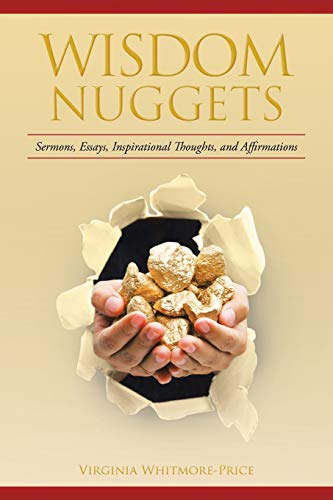 Wisdom Nuggets Sermons, Essays, Inspirational Thoughts, And Affirmations [Paperback]