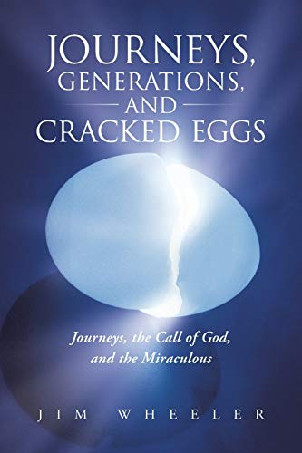 Journeys, Generations, and Cracked Eggs  Journeys, the Call of God, and the Mir [Paperback]