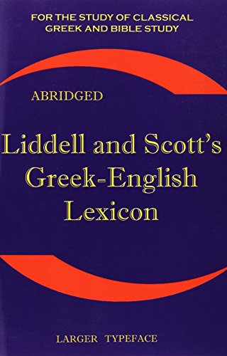 Liddell And Scott's Greek-English Lexicon, Abridged Original Edition, Republish [Paperback]