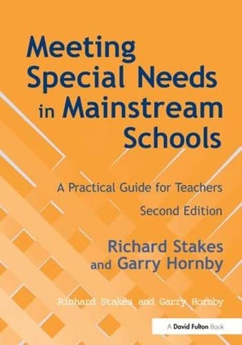 Meeting Special Needs in Mainstream Schools A Practical Guide for Teachers [Hardcover]