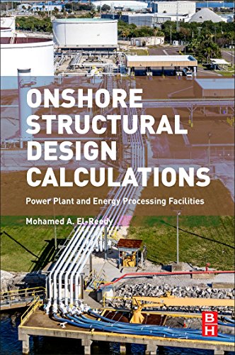 Onshore Structural Design Calculations Power Plant and Energy Processing Facili [Paperback]