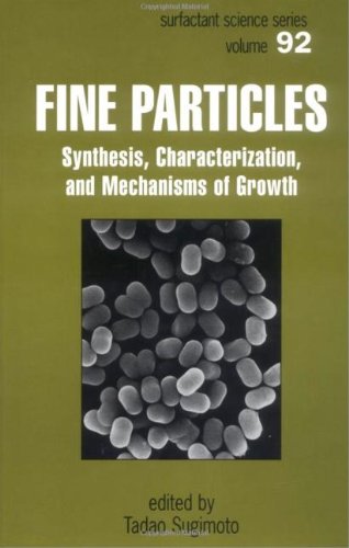 Fine Particles Synthesis, Characterization, and Mechanisms of Growth [Hardcover]