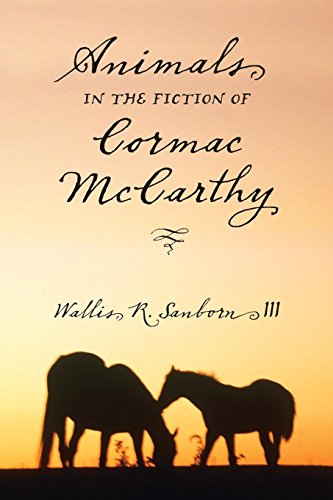 Animals In The Fiction Of Cormac Mccarthy [Paperback]