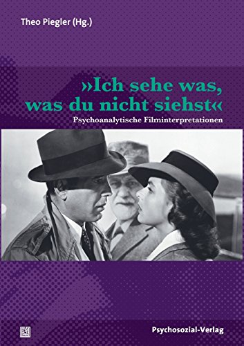 Ich Sehe Was, Was Du Nicht Siehst. Psychoanalytische Filminterpretationen. [Paperback]
