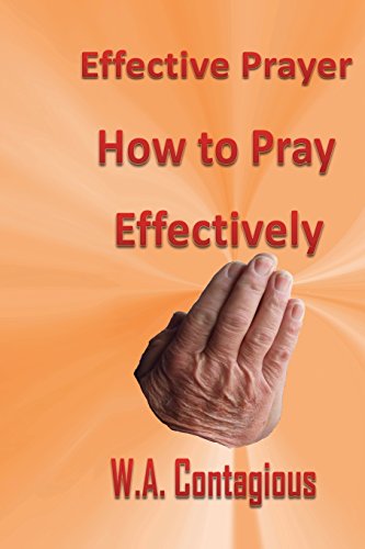 Effective Prayer How To Pray Effectively [Paperback]