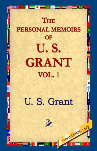 The Personal Memoirs Of U.S. Grant, Vol 1. [Hardcover]