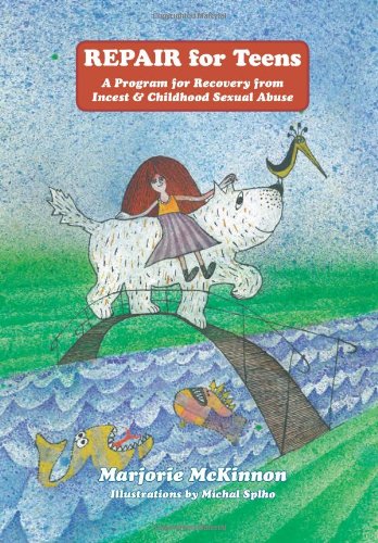 Repair For Teens A Program For Recovery From Incest & Childhood Sexual Abuse [Paperback]