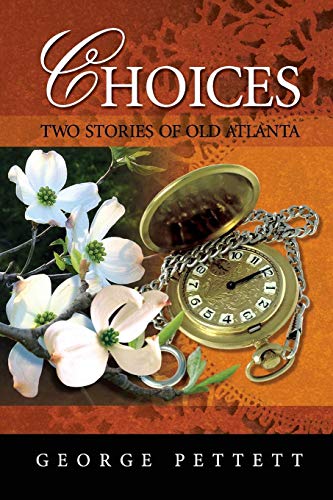 Choices Two Stories of Old Atlanta [Paperback]