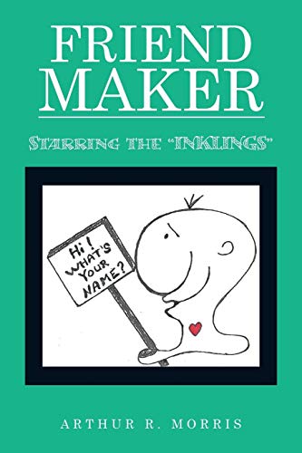 Friend Maker Starring The inklings [Paperback]