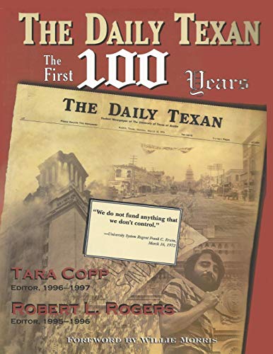The Daily Texan The First 100 Years [Paperback]