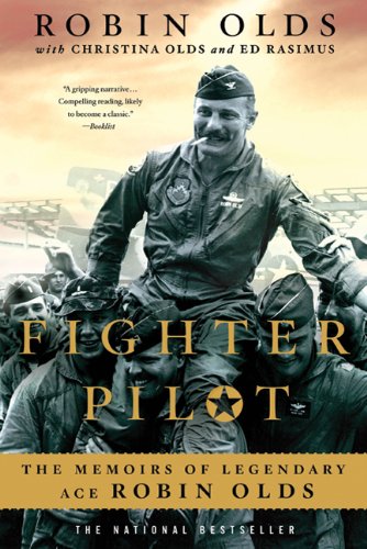 Fighter Pilot The Memoirs of Legendary Ace Robin Olds [Paperback]