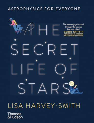 The Secret Life of Stars Astrophysics for Everyone [Hardcover]