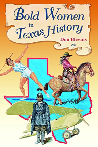 Bold Women In Texas History [Paperback]