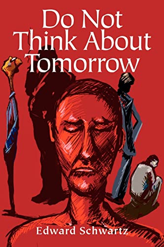 Do Not Think about Tomorrow [Paperback]