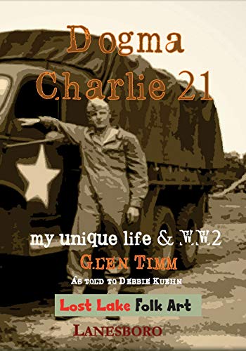 Dogma Charlie 21  My Unique Life and WWII [Paperback]