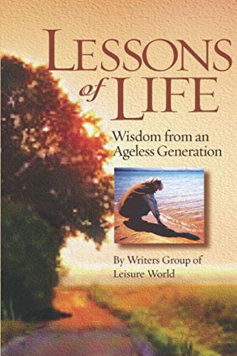Lessons of Life  Wisdom from an Ageless Generation [Paperback]
