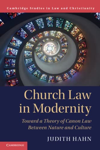 Church Law in Modernity Toward a Theory of Canon Law between Nature and Culture [Paperback]
