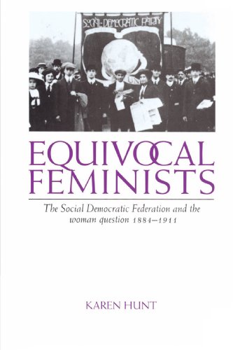Equivocal Feminists The Social Democratic Federation and the Woman Question 188 [Paperback]