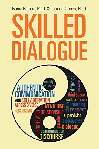 Skilled Dialogue Authentic Communication And Collaboration Across Diverse Persp [Paperback]