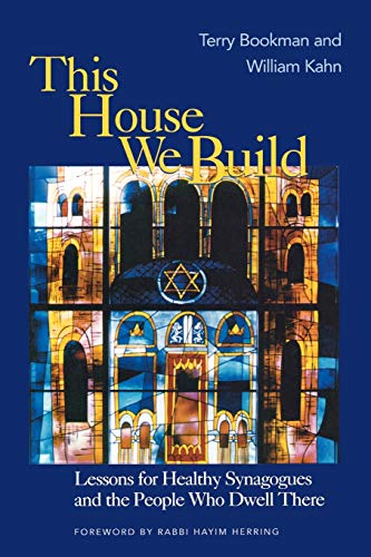 This House We Build Lessons for Healthy Synagogues and the People Who Dwell The [Paperback]