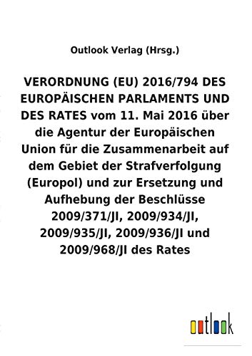 Verordnung (Eu) 2016/794 ber Die Agentur der Europischen Union Fr Die Zusamme [Paperback]