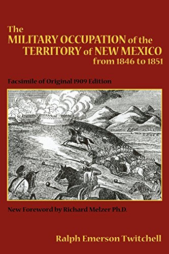 Military Occupation of New Mexico  Facsimile of Original 1909 Edition [Unknown]