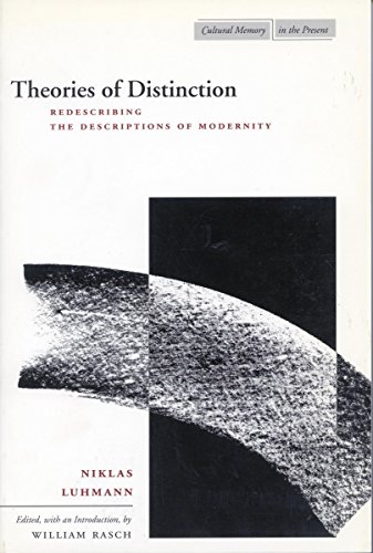Theories of Distinction Redescribing the Descriptions of Modernity [Hardcover]