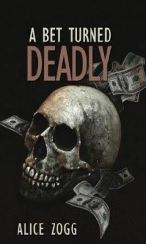 A Bet Turned Deadly [Paperback]