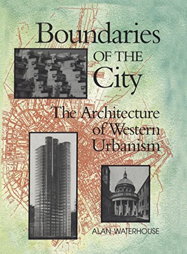 Boundaries Of  The  City The Architecture Of Western Urbanism [Paperback]