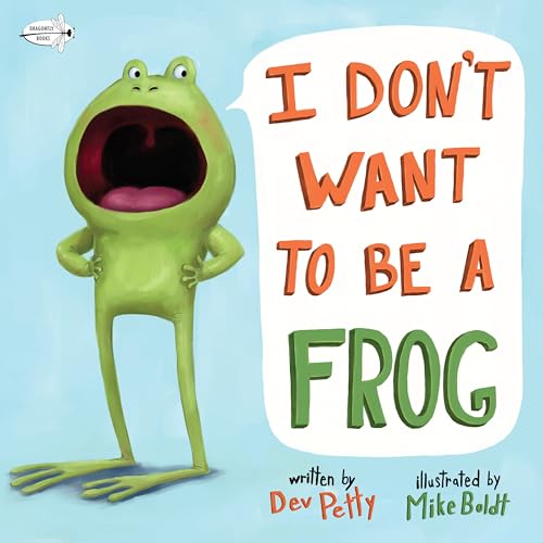 I Don't Want to Be a Frog [Paperback]