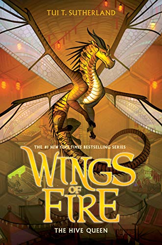 The Hive Queen (Wings of Fire, Book 12) [Hardcover]