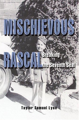 Mischievous Rascal  Breaking the Seventh Seal [Paperback]