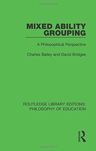 Mixed Ability Grouping A Philosophical Perspective [Paperback]