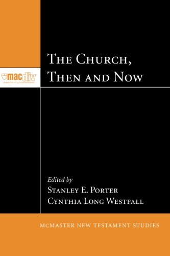 The Church, Then And Now (mcmaster New Testament Studies) [Paperback]