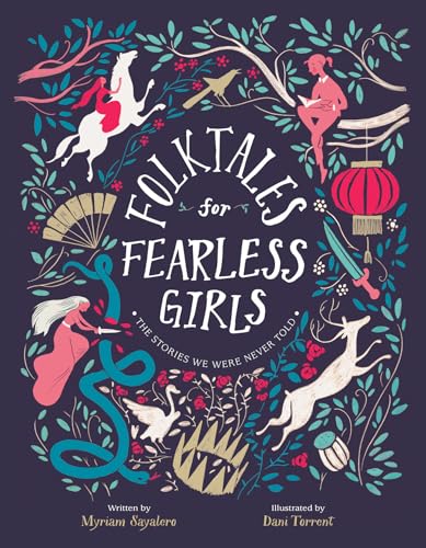 Folktales for Fearless Girls The Stories We Were Never Told [Hardcover]