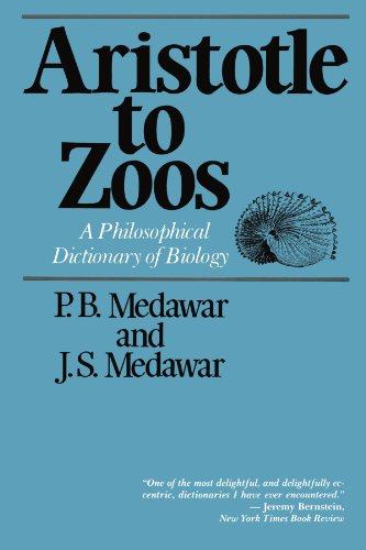 Aristotle to Zoos A Philosophical Dictionary of Biology [Paperback]