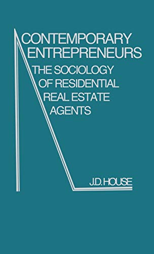 Contemporary Entrepreneurs The Sociology of Residential Real Estate Agents [Hardcover]