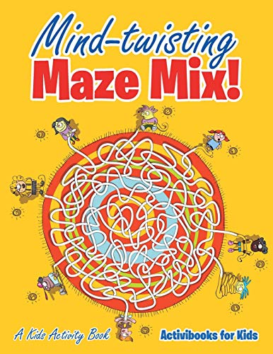Mind-Twisting Maze Mix a Kids Activity Book [Paperback]