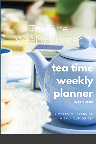 Tea Time Weekly Planner [Paperback]