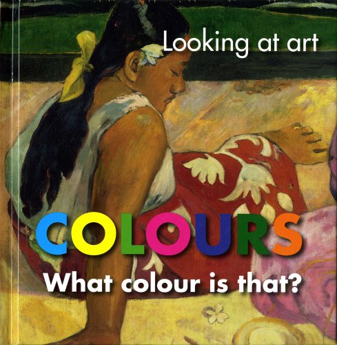 Looking At Art Colours What Colour Is That [Hardcover]