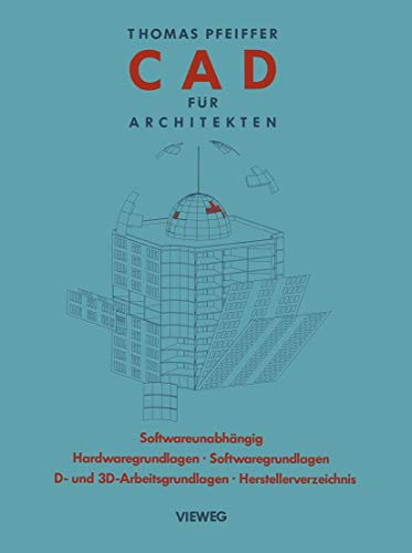 CAD fr Architekten Hardwaregrundlagen, Softwaregrundlagen, 2 D-Arbeitstechnike [Paperback]