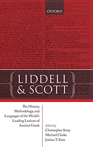 Liddell and Scott The History, Methodology, and Languages of the World's Leadin [Hardcover]