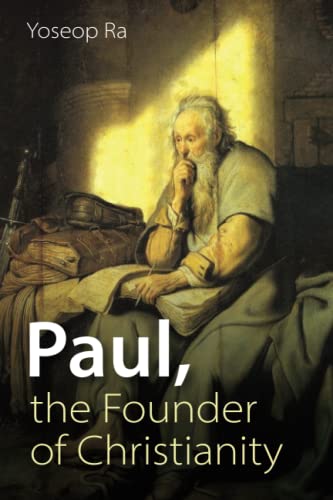 Paul, The Founder Of Christianity