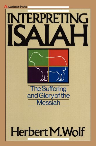 Interpreting Isaiah The Suffering and Glory of the Messiah [Paperback]